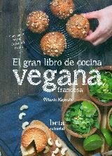 GRAN LIBRO DE COCINA VEGANA FRANCESA, EL | 9788470914317 | LAFORÊT, MARIE | Llibreria Drac - Librería de Olot | Comprar libros en catalán y castellano online
