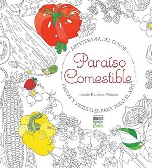 PARAÍSO COMESTIBLE. FRUTAS Y VEGETALES PARA TODO EL AÑO | 9788416259519 | KANELOS, JESSIE | Llibreria Drac - Librería de Olot | Comprar libros en catalán y castellano online