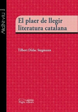 PLAER DE LLEGIR LITERATURA CATALANA, EL | 9788499757483 | DÍDAC STEGMANN, TIBERT | Llibreria Drac - Librería de Olot | Comprar libros en catalán y castellano online