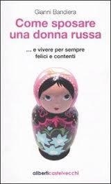 COME SPOSARE UNA DONNA RUSSA | 9788864310176 | BANDIERA, GIANNI | Llibreria Drac - Llibreria d'Olot | Comprar llibres en català i castellà online