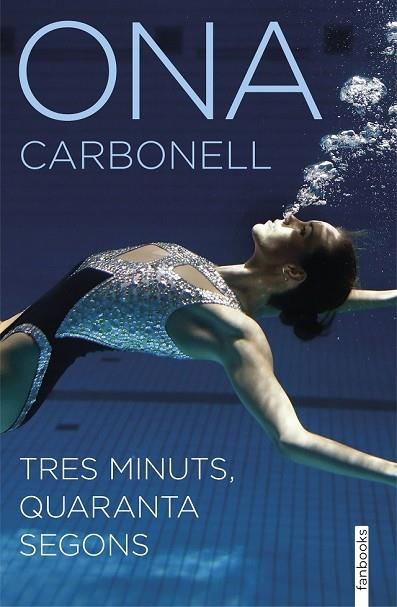 TRES MINUTS, QUARANTA SEGONS | 9788416297955 | CARBONELL, ONA | Llibreria Drac - Librería de Olot | Comprar libros en catalán y castellano online