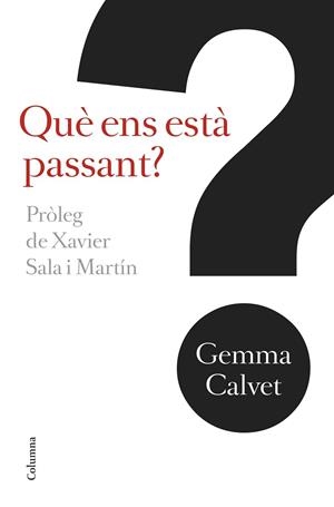 QUÈ ENS ESTÀ PASSANT? | 9788466421256 | CALVET, GEMMA | Llibreria Drac - Llibreria d'Olot | Comprar llibres en català i castellà online