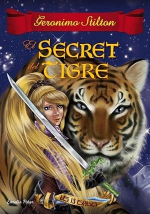 SECRET DEL TIGRE, EL (LES 13 ESPASES 3) | 9788491370154 | STILTON, GERONIMO | Llibreria Drac - Llibreria d'Olot | Comprar llibres en català i castellà online
