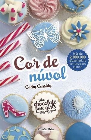 COR DE NÚVOL (THE CHOCOLATE BOX GIRLS 2) | 9788491370222 | CASSIDY, CATHY | Llibreria Drac - Librería de Olot | Comprar libros en catalán y castellano online