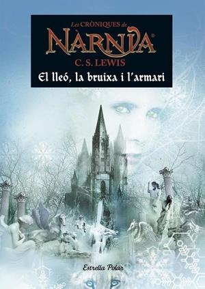 LLEÓ, LA BRUIXA I L'ARMARI, EL (CRONIQUES DE NARNIA 2) | 9788491370529 | LEWIS, C.S. | Llibreria Drac - Librería de Olot | Comprar libros en catalán y castellano online
