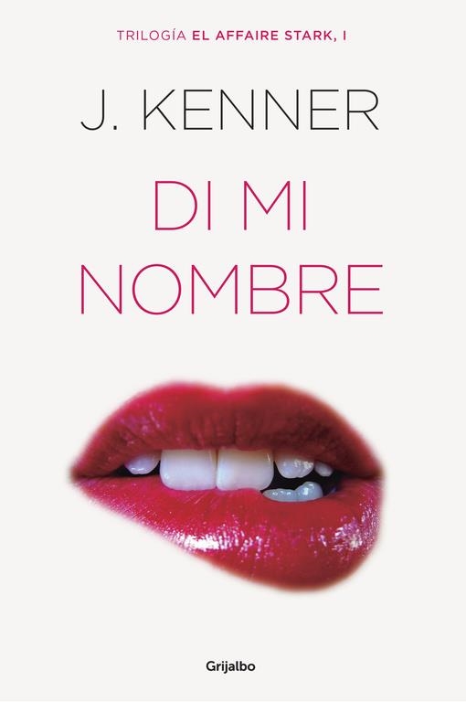 DI MI NOMBRE (EL AFFAIRE STARK 1) | 9788425354243 | KENNER, J. | Llibreria Drac - Librería de Olot | Comprar libros en catalán y castellano online