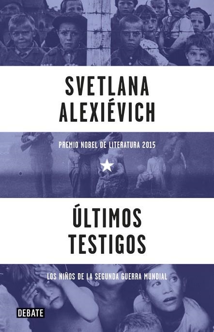 ÚLTIMOS TESTIGOS | 9788499926612 | ALEXIEVICH, SVETLANA | Llibreria Drac - Librería de Olot | Comprar libros en catalán y castellano online