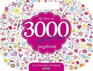 MI LIBRO DE 3000 PEGATINAS ¡FANTÁSTICAS! CON DIVERTIDAS ACTIVIDADES | 9788467748468 | SUSAETA, EQUIPO | Llibreria Drac - Llibreria d'Olot | Comprar llibres en català i castellà online