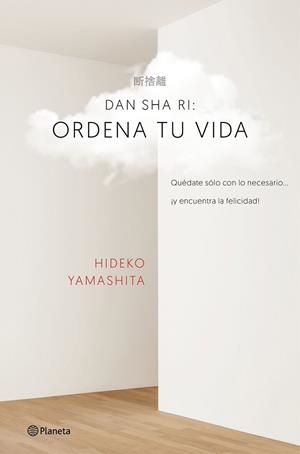 DAN-SHA-RI: ORDENA TU VIDA | 9788408160434 | YAMASHITA, HIDEYO | Llibreria Drac - Librería de Olot | Comprar libros en catalán y castellano online