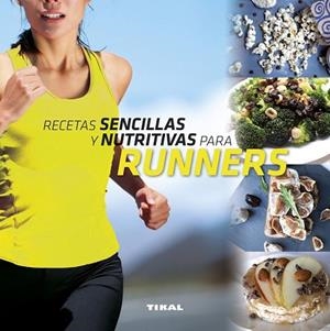 RECETAS SENCILLAS Y NUTRITIVAS PARA RUNNERS | 9788499284064 | GONZÁLEZ, GUADALUPE | Llibreria Drac - Librería de Olot | Comprar libros en catalán y castellano online