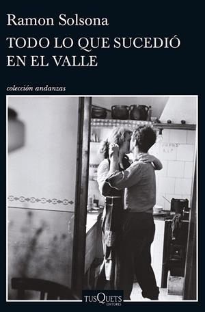 TODO LO QUE SUCEDIÓ EN EL VALLE | 9788490663219 | SOLSONA, RAMON | Llibreria Drac - Llibreria d'Olot | Comprar llibres en català i castellà online
