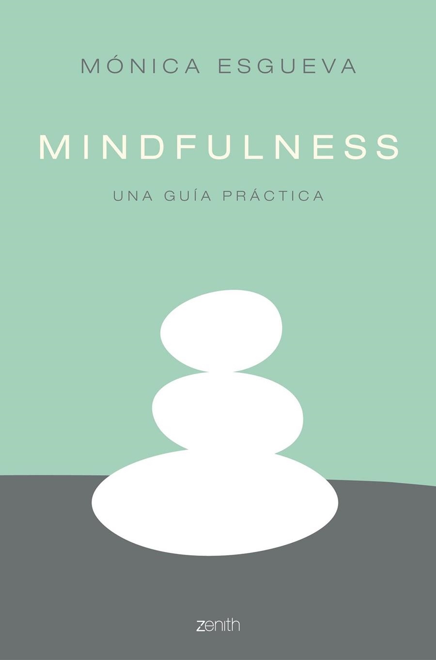MINDFULNESS: UNA GUIA PRACTICA | 9788408158554 | ESGUEVA, MONICA | Llibreria Drac - Librería de Olot | Comprar libros en catalán y castellano online