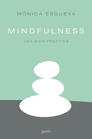 MINDFULNESS: UNA GUIA PRACTICA | 9788408158554 | ESGUEVA, MONICA | Llibreria Drac - Librería de Olot | Comprar libros en catalán y castellano online