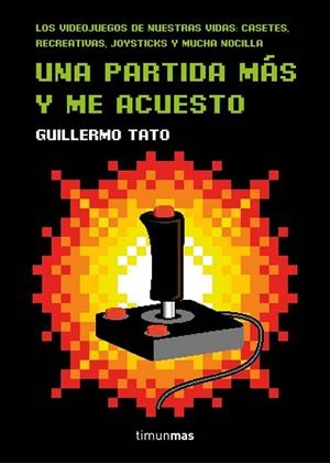 UNA PARTIDA MÁS Y ME ACUESTO | 9788445003947 | TATO, GUILLERMO | Llibreria Drac - Librería de Olot | Comprar libros en catalán y castellano online