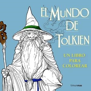 MUNDO DE TOLKIEN. UN LIBRO PARA COLOREAR | 9788445003770 | VARIOS AUTORES | Llibreria Drac - Librería de Olot | Comprar libros en catalán y castellano online