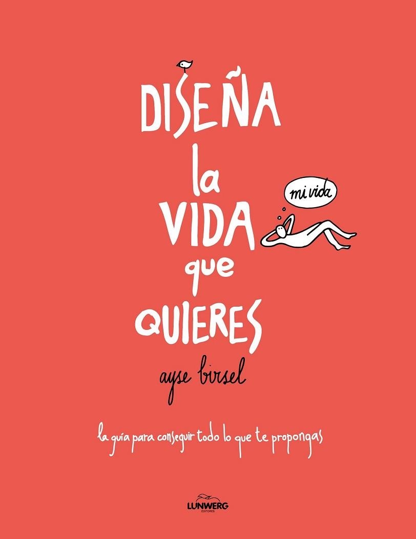 DISEÑA LA VIDA QUE QUIERES | 9788416489718 | BIRSEL, AYRSE | Llibreria Drac - Librería de Olot | Comprar libros en catalán y castellano online