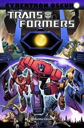 TRANSFORMERS: CYBERTRON OSCURO | 9788416693153 | ROBERTS, JAMES /BARBER, JOHN  | Llibreria Drac - Librería de Olot | Comprar libros en catalán y castellano online
