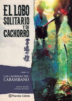 LOBO SOLITARIO Y SU CACHORRO Nº 16/20 (NUEVA EDICIÓN) | 9788416636716 | KOIKE, KAZUO /KOJIMA, GOSEKI  | Llibreria Drac - Librería de Olot | Comprar libros en catalán y castellano online