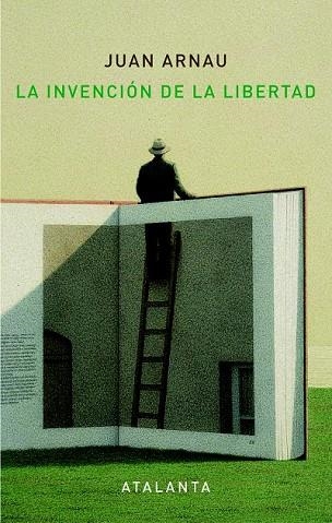 INVENCIÓN DE LA LIBERTAD, LA | 9788494377075 | ARNAU NAVARRO, JUAN | Llibreria Drac - Librería de Olot | Comprar libros en catalán y castellano online