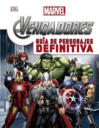 VENGADORES, LOS. GUÍA DE PERSONAJES DEFINITIVA | 9788415343882 | MARVEL | Llibreria Drac - Llibreria d'Olot | Comprar llibres en català i castellà online