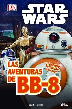 STAR WARS. EL DESPERTAR FUERZA. LAS AVENTURAS DE BB-8 | 9788408155263 | STAR WARS | Llibreria Drac - Llibreria d'Olot | Comprar llibres en català i castellà online