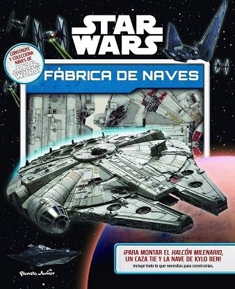 STAR WARS. FÁBRICA DE NAVES | 9788408157045 | STAR WARS | Llibreria Drac - Librería de Olot | Comprar libros en catalán y castellano online