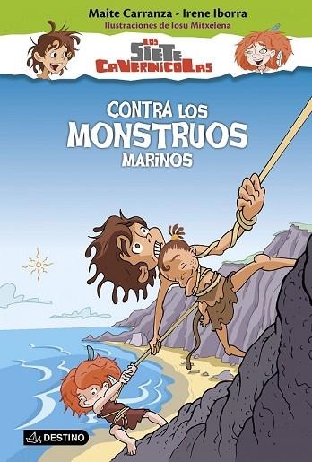 CONTRA LOS MONSTRUOS MARINOS     (LOS SIETE CAVERNICOLAS, 4) | 9788408150343 | CARRANZA, MAITE; IBORRA, IRENE | Llibreria Drac - Llibreria d'Olot | Comprar llibres en català i castellà online