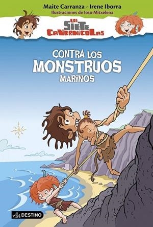 CONTRA LOS MONSTRUOS MARINOS     (LOS SIETE CAVERNICOLAS, 4) | 9788408150343 | CARRANZA, MAITE; IBORRA, IRENE | Llibreria Drac - Librería de Olot | Comprar libros en catalán y castellano online