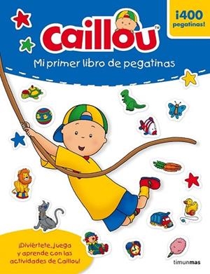 CAILLOU. MI PRIMER LIBRO DE PEGATINAS | 9788408160229 | CHOUETTE PUBLISHING | Llibreria Drac - Llibreria d'Olot | Comprar llibres en català i castellà online