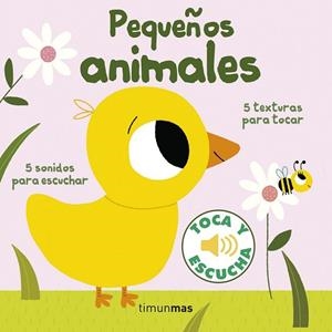 PEQUEÑOS ANIMALES. TOCA Y ESCUCHA | 9788408155386 | BILLET, MARION | Llibreria Drac - Librería de Olot | Comprar libros en catalán y castellano online