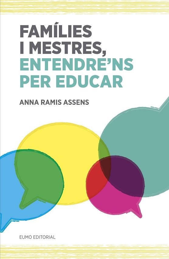 FAMÍLIES I MESTRES, ENTENDRE'NS PER EDUCAR | 9788497665742 | RAMIS, ANNA | Llibreria Drac - Librería de Olot | Comprar libros en catalán y castellano online
