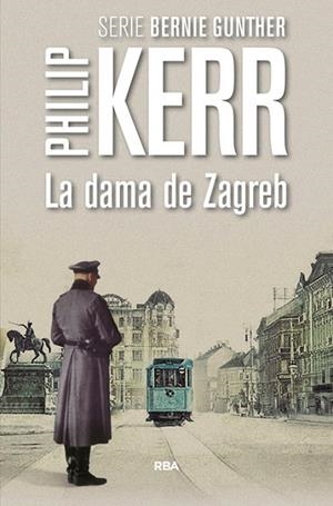 DAMA DE ZAGREB, LA | 9788490566640 | KERR, PHILIP | Llibreria Drac - Llibreria d'Olot | Comprar llibres en català i castellà online