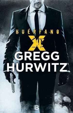 HUÉRFANO X | 9788466659239 | HURWITZ, GREGG ANDREW | Llibreria Drac - Librería de Olot | Comprar libros en catalán y castellano online
