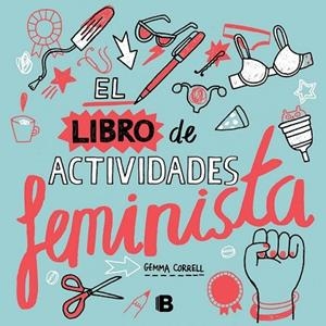 LIBRO DE ACTIVIDADES FEMINISTA, EL | 9788466659765 | CORRELL, GEMMA | Llibreria Drac - Llibreria d'Olot | Comprar llibres en català i castellà online