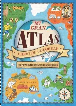MI GRAN ATLAS. LIBRO DE COLOREAR | 9788448846329 | HUGHES, NATALIE | Llibreria Drac - Librería de Olot | Comprar libros en catalán y castellano online