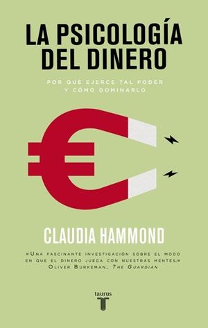 PSICOLOGÍA DEL DINERO, LA | 9788430617791 | HAMMOND, CLAUDIA | Llibreria Drac - Librería de Olot | Comprar libros en catalán y castellano online