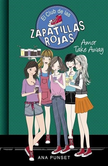 AMOR TAKE AWAY (EL CLUB DE LAS ZAPATILLAS ROJAS 9) | 9788490436660 | PUNSET, ANA; GONZALEZ, PAULA | Llibreria Drac - Librería de Olot | Comprar libros en catalán y castellano online