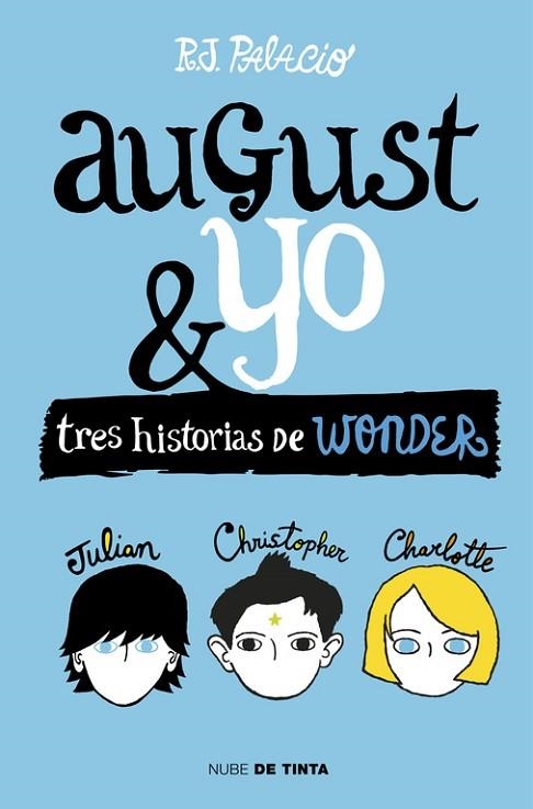 WONDER. AUGUST Y YO: TRES HISTORIAS DE WONDER | 9788415594987 | PALACIO, R.J. | Llibreria Drac - Librería de Olot | Comprar libros en catalán y castellano online
