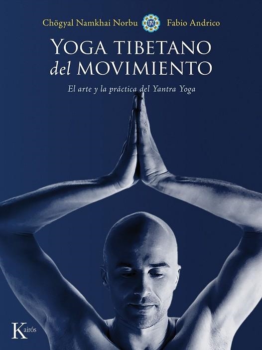 YOGA TIBETANO DEL MOVIMIENTO | 9788499884639 | NORBU, CHÖGYAL NAMKHAI; ANDRICO, FABIO | Llibreria Drac - Librería de Olot | Comprar libros en catalán y castellano online