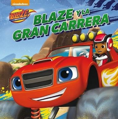 BLAZE Y LA GRAN CARRERA (BLAZE Y LOS MONSTER MACHINES. PRIMERAS LECTURAS) | 9788448846411 | NICKELODEON | Llibreria Drac - Llibreria d'Olot | Comprar llibres en català i castellà online