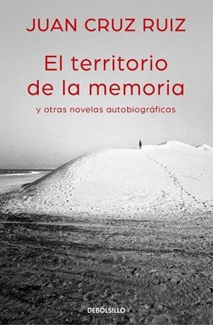 TERRITORIO DE LA MEMORIA Y OTRAS NOVELAS AUTOBIOGRÁFICAS, EL | 9788466335003 | CRUZ, JUAN | Llibreria Drac - Llibreria d'Olot | Comprar llibres en català i castellà online