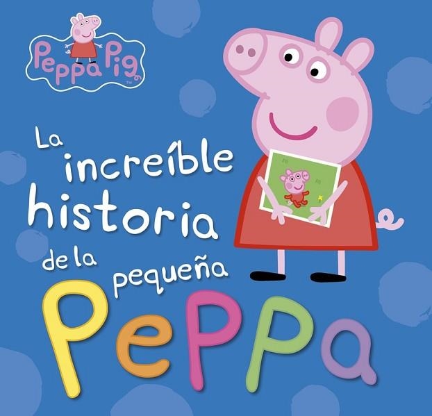 INCREÍBLE HISTORIA DE LA PEQUEÑA PEPPA, LA (PEPPA PIG) | 9788448846626 | AAVV | Llibreria Drac - Llibreria d'Olot | Comprar llibres en català i castellà online