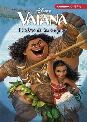 VAIANA. EL LIBRO DE LOS ENIGMAS (ENIGMAS DISNEY) | 9788416548736 | DISNEY | Llibreria Drac - Librería de Olot | Comprar libros en catalán y castellano online
