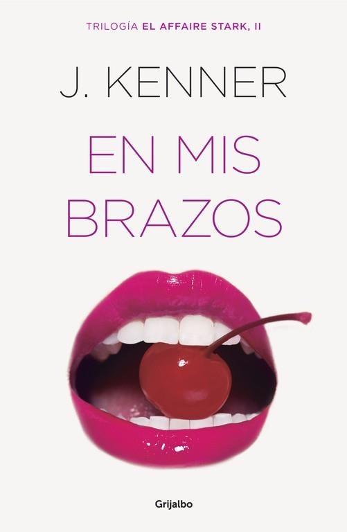 EN MIS BRAZOS (EL AFFAIRE STARK 2) | 9788425354298 | KENNER, J. | Llibreria Drac - Librería de Olot | Comprar libros en catalán y castellano online