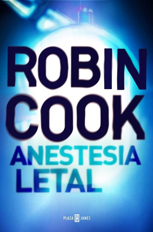 ANESTESIA LETAL | 9788401017506 | COOK, ROBIN | Llibreria Drac - Librería de Olot | Comprar libros en catalán y castellano online
