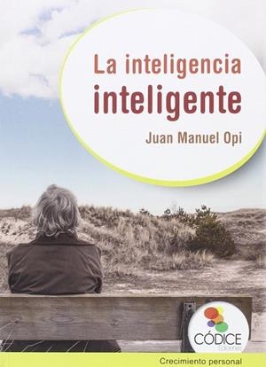 INTELIGENCIA INTELIGENTE, LA | 9788494141638 | OPI, JUAN MANUEL | Llibreria Drac - Librería de Olot | Comprar libros en catalán y castellano online