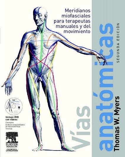 VIAS ANATOMICAS (INCLUYE DVD) (2ª ED.) | 9788445820131 | MYERS, T.W. | Llibreria Drac - Librería de Olot | Comprar libros en catalán y castellano online