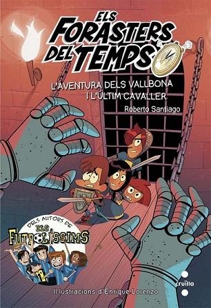 AVENTURA DELS VALLBONA I L'ÚLTIM CAVALLER, L' (ELS FORASTERS DEL TEMPS 2) | 9788466141161 | SANTIAGO, ROBERTO | Llibreria Drac - Librería de Olot | Comprar libros en catalán y castellano online