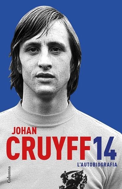 14. L'AUTOBIOGRAFIA (JOHAN CRUYFF) | 9788466421386 | CRUYFF, JOHAN | Llibreria Drac - Librería de Olot | Comprar libros en catalán y castellano online