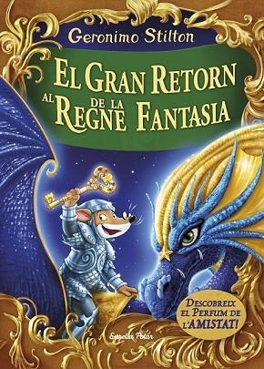 GRAN RETORN AL REGNE DE LA FANTASIA, EL | 9788491370161 | STILTON, GERONIMO | Llibreria Drac - Llibreria d'Olot | Comprar llibres en català i castellà online